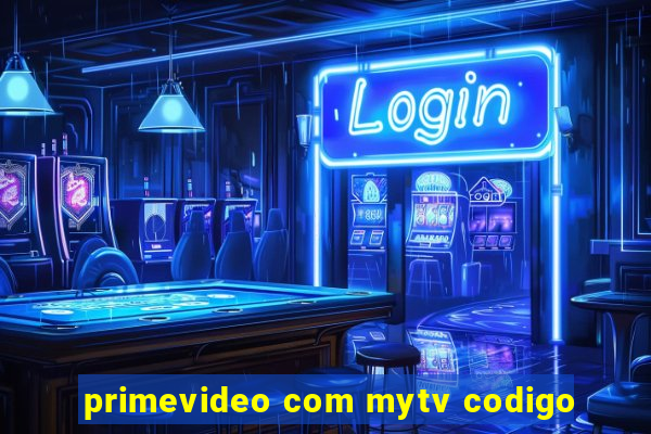 primevideo com mytv codigo